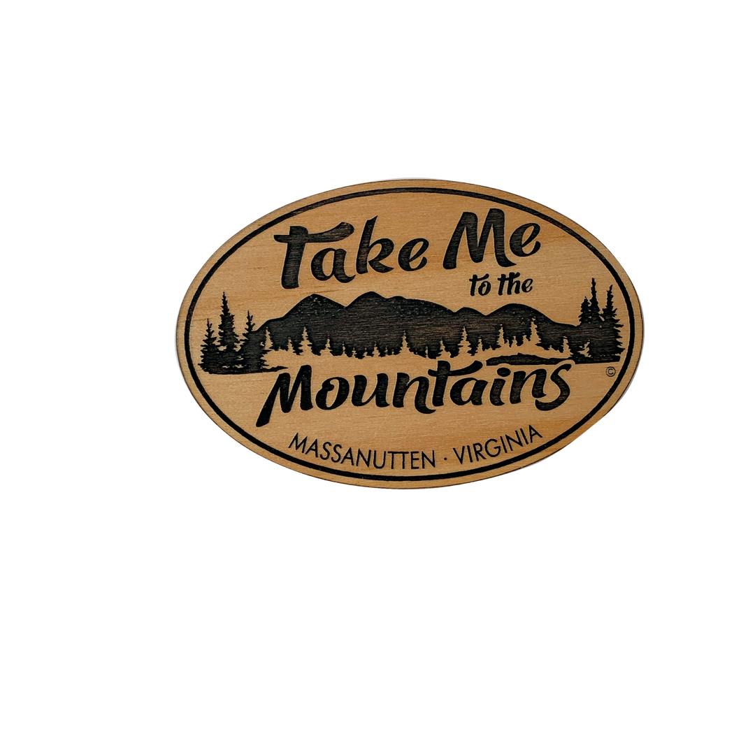 Take Me to the Mountains Magnet